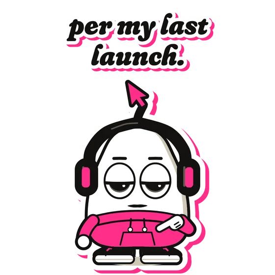 Bop sticker: per my last launch.