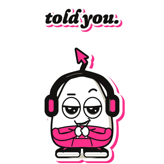 Bop sticker: told you.